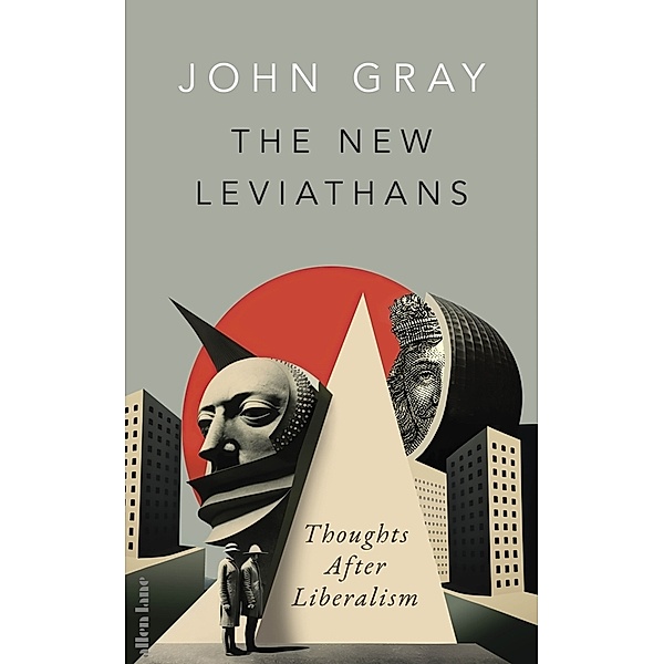The New Leviathans, John Gray
