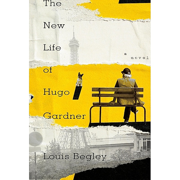 The New Life of Hugo Gardner, Louis Begley