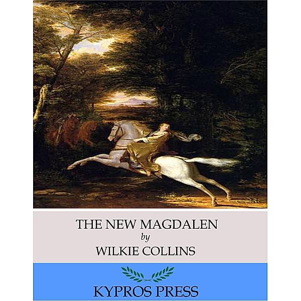 The New Magdalen, Wilkie Collins