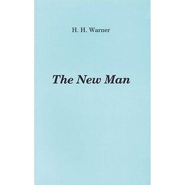 The new man, H H Warner