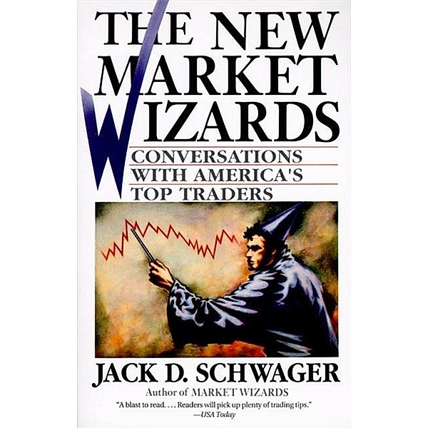 The New Market Wizards, Jack D. Schwager