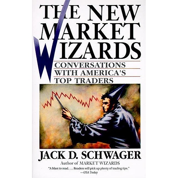 The New Market Wizards / HarperCollins e-books, Jack D. Schwager