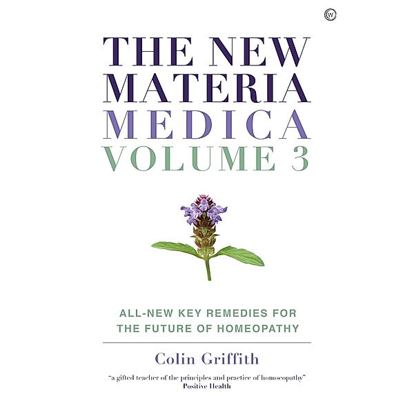 The New Materia Medica: Volume III, Colin Griffith