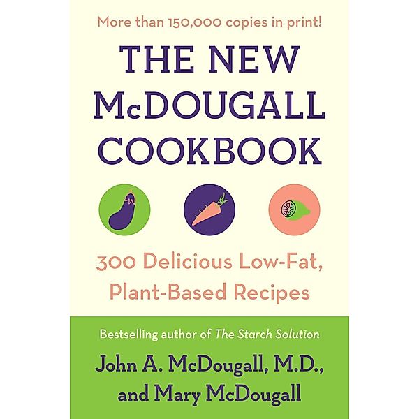 The New McDougall Cookbook, John A. McDougall, Mary McDougall