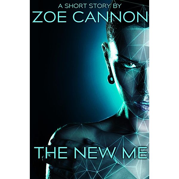 The New Me, Zoe Cannon