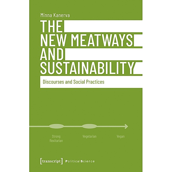The New Meatways and Sustainability / Edition Politik Bd.105, Minna Kanerva