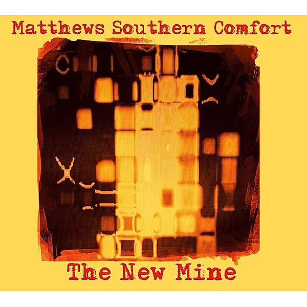 The New Mine, Matthews Southern Comfort