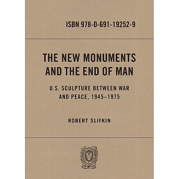 The New Monuments and the End of Man, Robert Slifkin