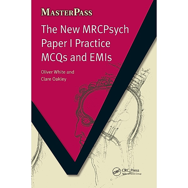 The New MRCPsych Paper I Practice MCQs and EMIs, Oliver White, Clare Oakley, Mogobe Ramose