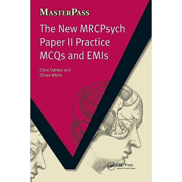 The New MRCPsych Paper II Practice MCQs and EMIs, Clare Oakley, Oliver White, Theo Schofield