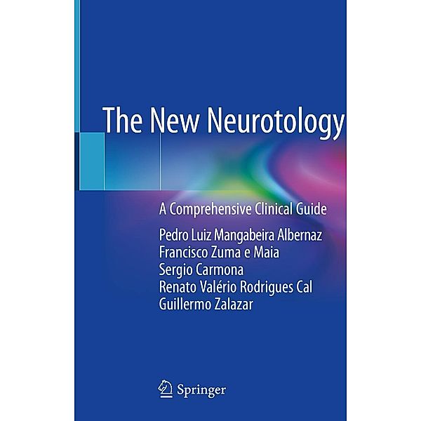 The New Neurotology, Pedro Luiz Mangabeira Albernaz, Francisco Zuma e Maia, Sergio Carmona, Renato Valério Rodrigues Cal, Guillermo Zalazar