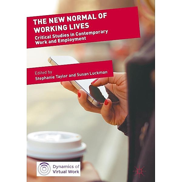 The New Normal of Working Lives / Dynamics of Virtual Work