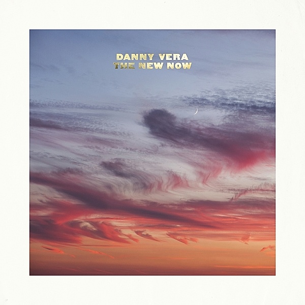 The New Now, Danny Vera