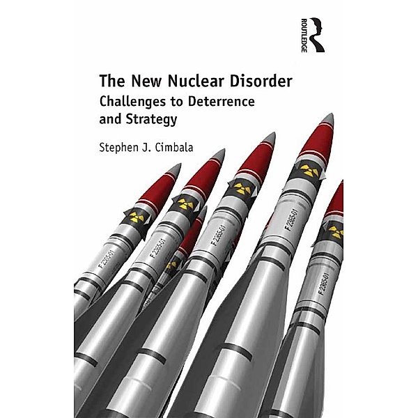 The New Nuclear Disorder, Stephen J. Cimbala