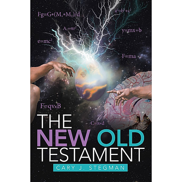 The New Old Testament, Cary J. Stegman