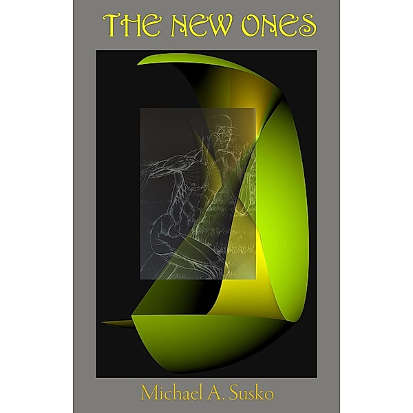The New Ones (The Early Child, #2) / The Early Child, Michael A. Susko
