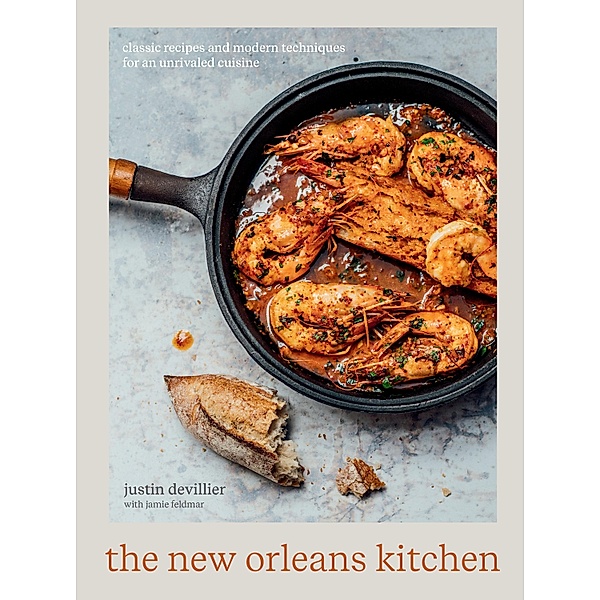 The New Orleans Kitchen, Justin Devillier, Jamie Feldmar