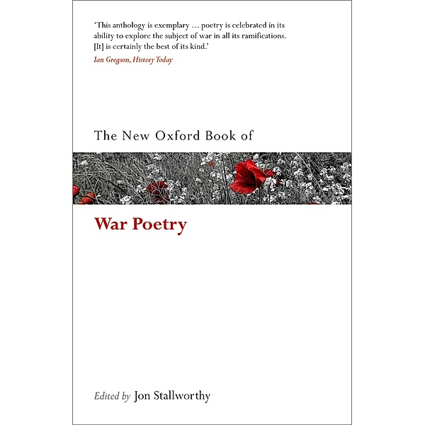 The New Oxford Book of War Poetry / Oxford Books of Prose & Verse
