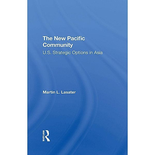 The New Pacific Community, Martin L Lasater