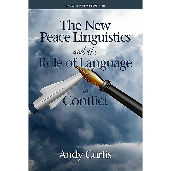 The New Peace Linguistics and the Role of Language in Conflict, Andy Curtis