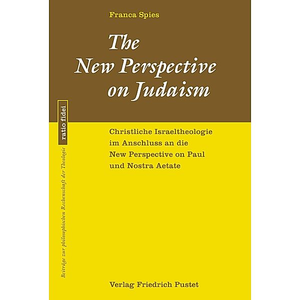 The New Perspective on Judaism / ratio fidei Bd.76, Franca Spies