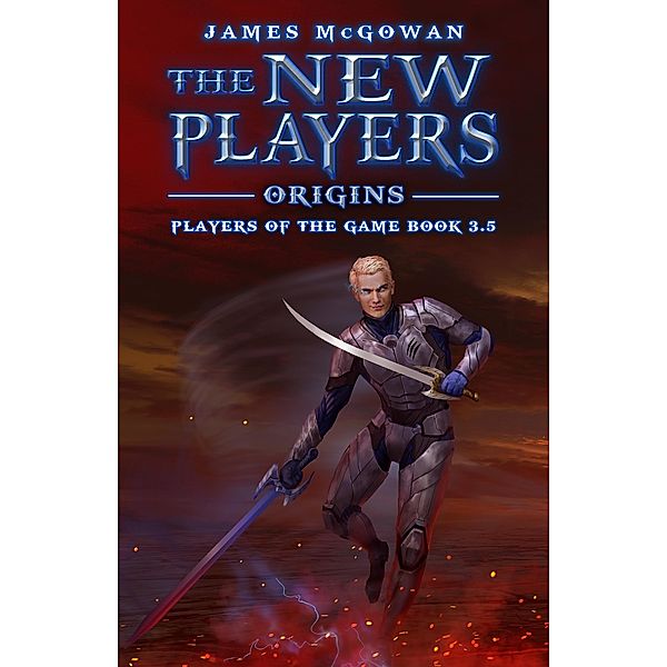 The New Players: Origins (Players of the Game, #3.5) / Players of the Game, James McGowan