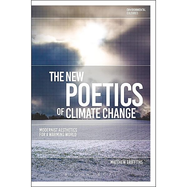 The New Poetics of Climate Change, Matthew Griffiths