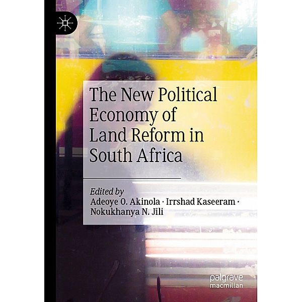 The New Political Economy of Land Reform in South Africa