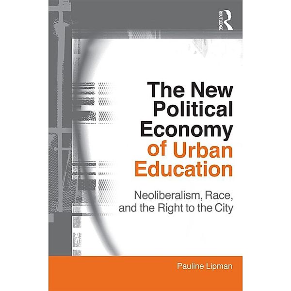 The New Political Economy of Urban Education, Pauline Lipman