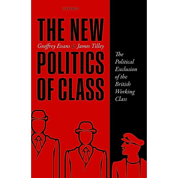 The New Politics of Class, Geoffrey Evans, James Tilley