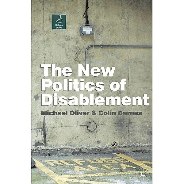 The New Politics of Disablement, Michael Oliver, Colin Barnes