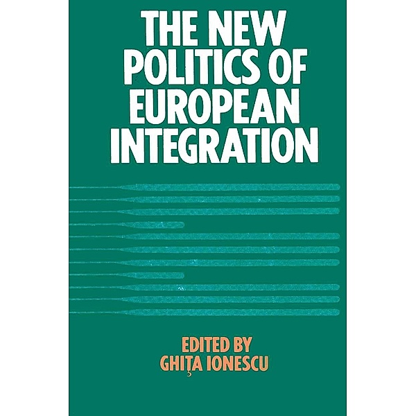 The New Politics of European Integration / Studies in Comparative Politics