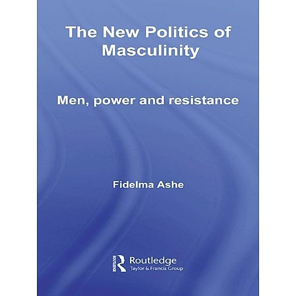 The New Politics of Masculinity, Fidelma Ashe