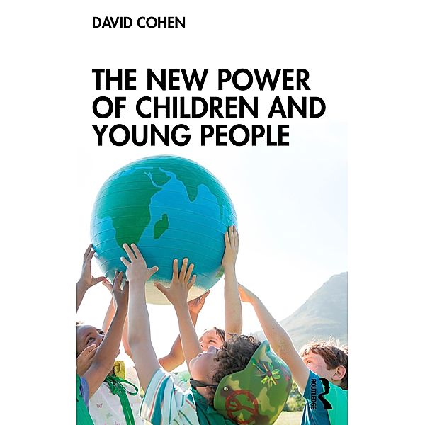 The New Power of Children and Young People, David Cohen