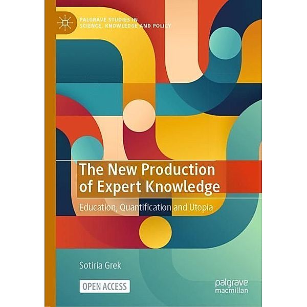 The New Production of Expert Knowledge, Sotiria Grek