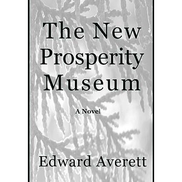 The New Prosperity Museum, Edward Averett