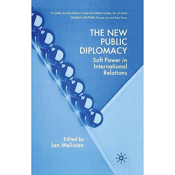 The New Public Diplomacy / Studies in Diplomacy and International Relations