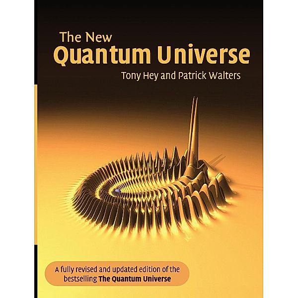 The New Quantum Universe, Tony Hey, Patrick Walters