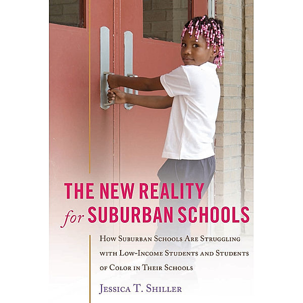 The New Reality for Suburban Schools, Jessica T. Shiller