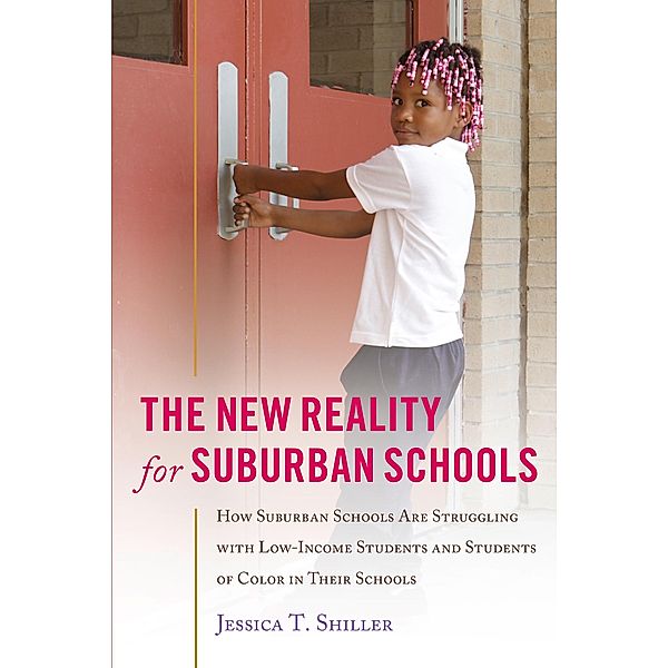 The New Reality for Suburban Schools / Counterpoints Bd.473, Jessica T. Shiller