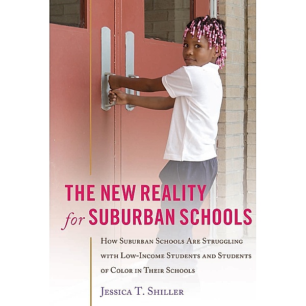 The New Reality for Suburban Schools / Counterpoints Bd.473, Jessica T. Shiller