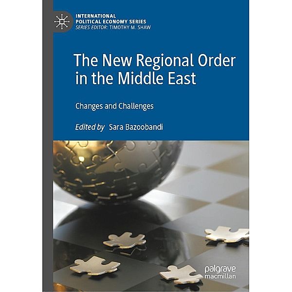 The New Regional Order in the Middle East / International Political Economy Series