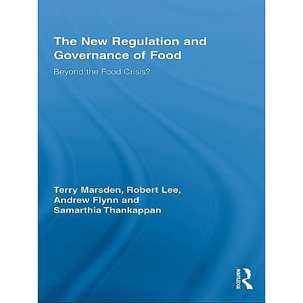 The New Regulation and Governance of Food, Terry Marsden, Robert Lee, Andrew Flynn, Samarthia Thankappan