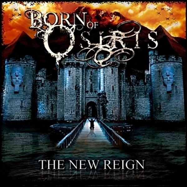 The New Reign, Born Of Osiris