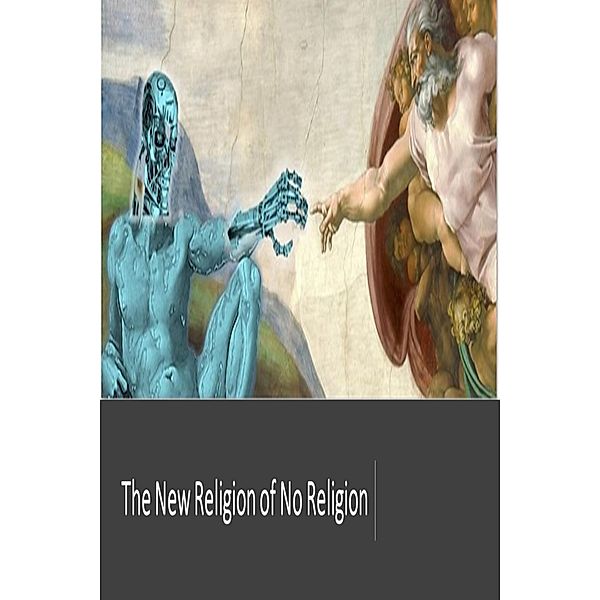 The New Religion of No Religion, Fernando Davalos