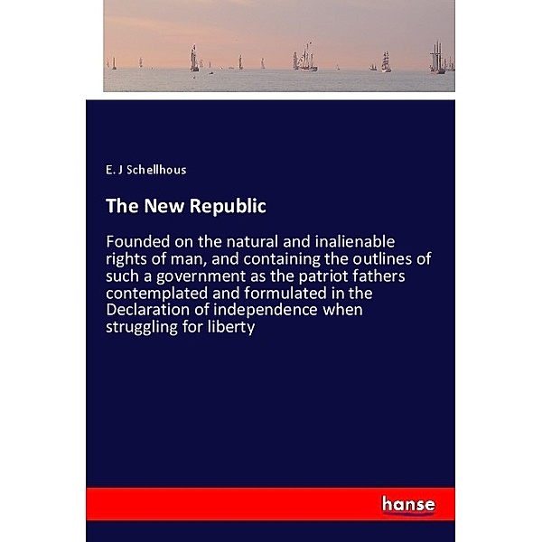 The New Republic, E. J Schellhous