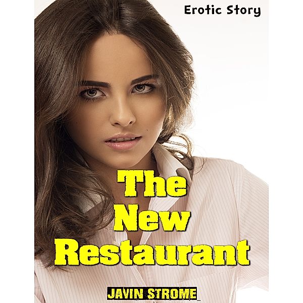 The New Restaurant: Erotic Story, Javin Strome