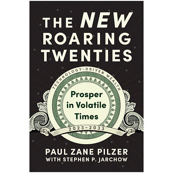 The New Roaring Twenties, Paul Zane Pilzer