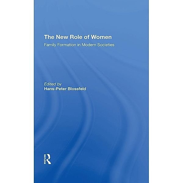 The New Role Of Women, Hans-Peter Blossfeld, Kathleen Kiernan