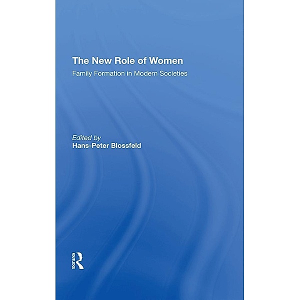 The New Role Of Women, Hans-Peter Blossfeld, Kathleen Kiernan
